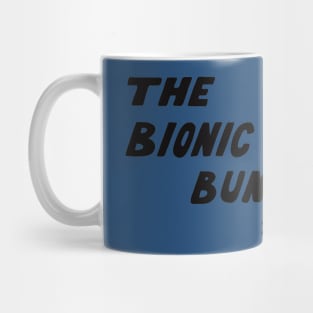 The Bionic Bunny Show Mug